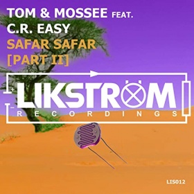 TOM & MOSSEE FEAT. C.R. EASY - SAFAR SAFAR (PART II)